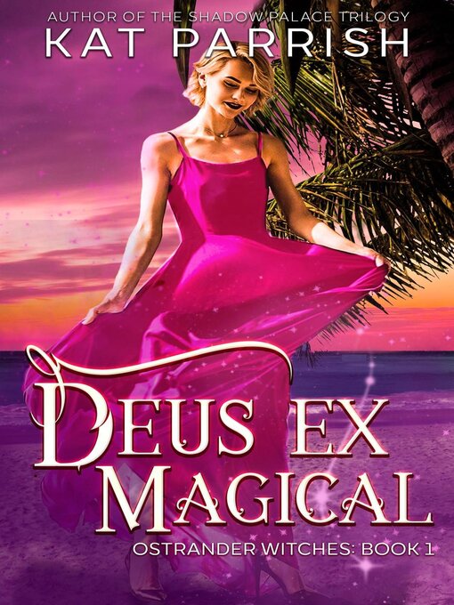Title details for Deus Ex Magical by Kat Parrish - Available